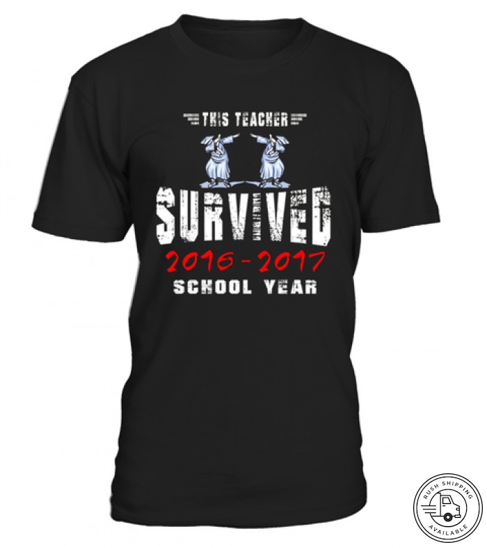 TEACHER SURVIVED THE 2016-2017 SCHOOL